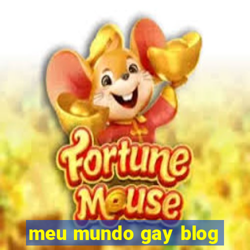 meu mundo gay blog